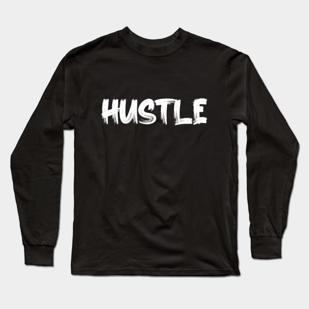 HUSTLE Long Sleeve T-Shirt by Oyeplot